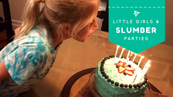 Little Girls, Slumber Parties and Momming, Oh My…